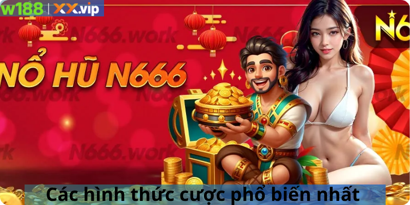 Các hình thức cược phổ biến nhất