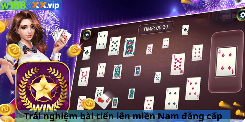 Trải nghiệm bài tiến lên miền Nam đẳng cấp