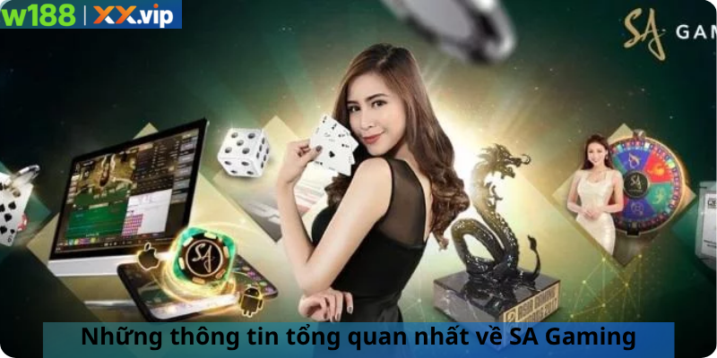 Những thông tin tổng quan nhất về SA Gaming