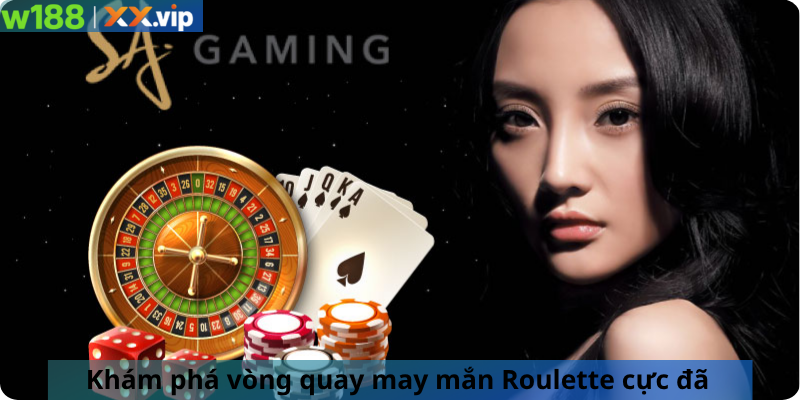 Khám phá vòng quay may mắn Roulette cực đã