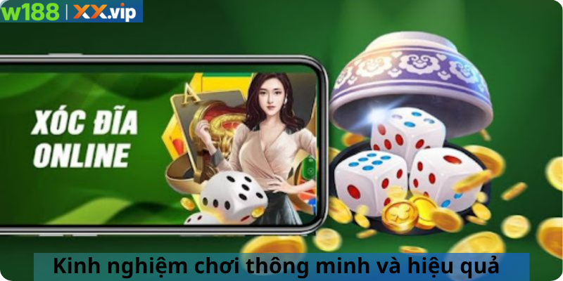Kinh nghiệm chơi thông minh và hiệu quả